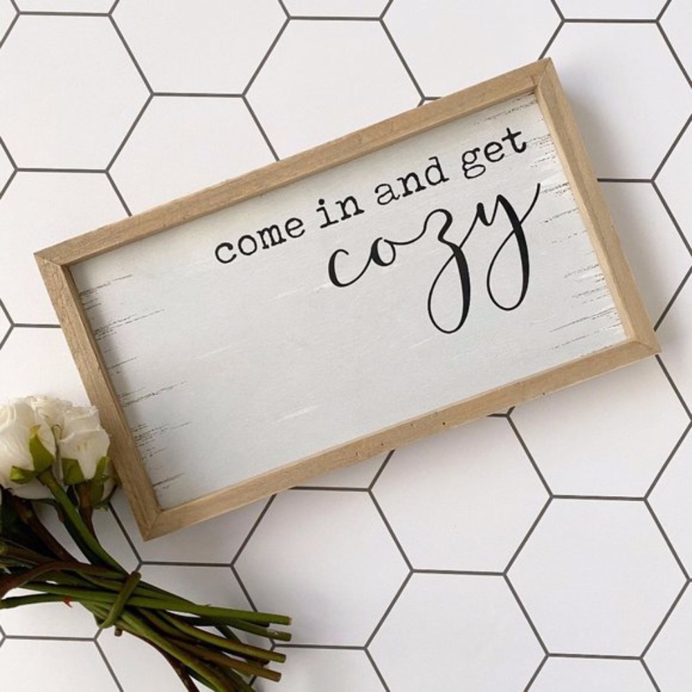Rustic Quote Framed Wall Sign “Come in and get Cozy”